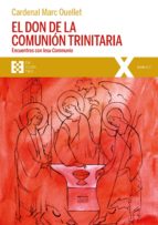 el don de la comunion trinitaria-marc ouellet-9788490559246 el don de la comunion trinitaria-marc ouellet-9788490559246