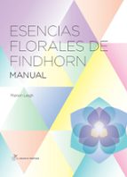 esencias florales de findhorn-marion leigh-9788494021046 esencias florales de findhorn-marion leigh-9788494021046