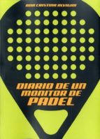 diario de un monitor de padel-ana cristina alvigini-9788494376146 diario de un monitor de padel-ana cristina alvigini-9788494376146