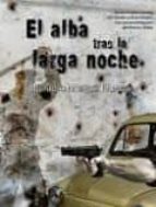 el alba tras la larga noche-ricardo muñoz fajardo-9788494652646 el alba tras la larga noche-ricardo muñoz fajardo-9788494652646