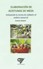 elaboración de aceitunas de mesa-antonio madrid vicente-9788494891946 elaboración de aceitunas de mesa-antonio madrid vicente-9788494891946