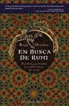 en busca de rumi: una fabula para descubrir los verdaderos deseos del corazon-roger housden-9788497772846 en busca de rumi: una fabula para descubrir los verdaderos deseos del corazon-roger housden-9788497772846