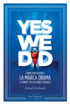 yes we did: como construimos la marca obama a traves de las redes sociales-rahaf harfoush-9788498750546 yes we did: como construimos la marca obama a traves de las redes sociales-rahaf harfoush-9788498750546