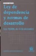 ley de dependencia y normas de desarrollo-9788498760446 ley de dependencia y normas de desarrollo-9788498760446