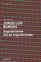 inquisiciones; otras inquisiciones-jorge luis borges-9788499089546 inquisiciones; otras inquisiciones-jorge luis borges-9788499089546
