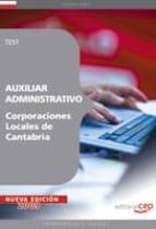AUXILIAR ADMINISTRATIVO CORPORACIONES LOCALES DE CANTABRIA. TEST