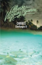 caribes (cienfuegos 2) (ebook)-alberto vazquez-figueroa-9788499898346 caribes (cienfuegos 2) (ebook)-alberto vazquez-figueroa-9788499898346