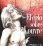 el cielo sobre el louvre-jean-claude carriere-9788896573846 el cielo sobre el louvre-jean-claude carriere-9788896573846