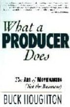 What a producer does: the art of moviemaking FB2 MOBI EPUB por Buck houghton 978-1879505056