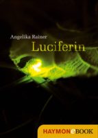 luciferin (ebook)-angelika rainer-9783709976456 luciferin (ebook)-angelika rainer-9783709976456