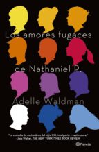 los amores fugaces de nathaniel p. (ebook)-adelle waldman-9786070721656 los amores fugaces de nathaniel p. (ebook)-adelle waldman-9786070721656