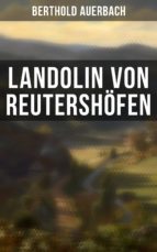 landolin von reutershöfen (vollständige ausgabe) (ebook)-berthold auerbach-9788027228256 landolin von reutershöfen (vollständige ausgabe) (ebook)-berthold auerbach-9788027228256
