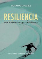 resiliencia o la adversidad como oportunidad-rosario linares-9788416034956 resiliencia o la adversidad como oportunidad-rosario linares-9788416034956