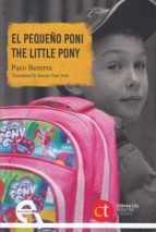 el pequeño poni / the little pony (edición bilingue)-paco bezerra-9788416923656 el pequeño poni / the little pony (edición bilingue)-paco bezerra-9788416923656