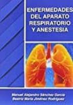 enfermedades del aparato respiratorio y anestesia-manuel sanchez garcia-9788417010256 enfermedades del aparato respiratorio y anestesia-manuel sanchez garcia-9788417010256