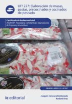 elaboración de masas, pastas, precocinados y cocinados de pescado. inaj0109 (ebook)-antonio caro sánchez-lafuente-joaquín canoura baldonado-9788417026356 elaboración de masas, pastas, precocinados y cocinados de pescado. inaj0109 (ebook)-antonio caro sánchez-lafuente-joaquín canoura baldonado-9788417026356