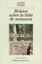 relatos sobre la falta de sustancia-alvaro pombo-9788433917256 relatos sobre la falta de sustancia-alvaro pombo-9788433917256
