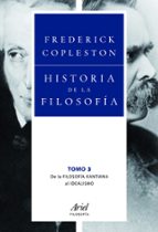 historia de la filosofia 3: de la filosofia kantiana al idealismo-frederick copleston-9788434469556 historia de la filosofia 3: de la filosofia kantiana al idealismo-frederick copleston-9788434469556