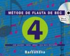 mètode de flauta de bec 4 cs educación primaria - tercer ciclo - 6º-9788448910556 mètode de flauta de bec 4 cs educación primaria - tercer ciclo - 6º-9788448910556
