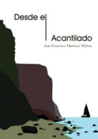 desde el acantilado-juan francisco martinez molina-9788461349456 desde el acantilado-juan francisco martinez molina-9788461349456