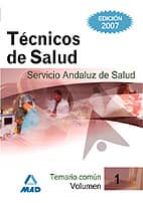 TECNICOS DE SALUD DEL SERVICIO ANDALUZ DE SALUD. SAS. TEMARIO COM UN (VOL. I)
