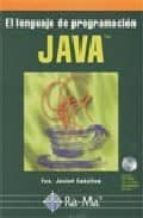 EL LENGUAJE DE PROGRAMACION JAVA (INCLUYE CD-ROM) | Francisco Javier ...