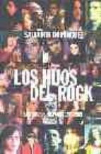 los hijos del rock: los grupos hispanos 1975-1989-salvador dominguez-9788480486156 los hijos del rock: los grupos hispanos 1975-1989-salvador dominguez-9788480486156