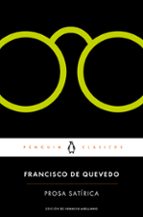 prosa satirica-francisco de quevedo y villegas-9788491051756 prosa satirica-francisco de quevedo y villegas-9788491051756