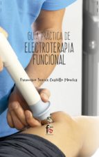 guia practica de electroterapia funcional-francisco javier castillo montes-9788491492856 guia practica de electroterapia funcional-francisco javier castillo montes-9788491492856
