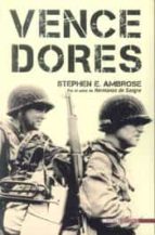 vencedores: por el autor de hermanos de sangre-stephen e. ambrose-9788492400256 vencedores: por el autor de hermanos de sangre-stephen e. ambrose-9788492400256
