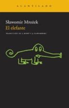 el elefante (2ª ed.)-slawomir mrozek-9788492649556 el elefante (2ª ed.)-slawomir mrozek-9788492649556