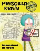 PRISCILLA KRAIM 1: ASSASSINAT AL TREN
