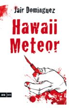 hawaii meteor-jair dominguez-9788494652356 hawaii meteor-jair dominguez-9788494652356