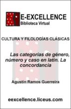 las categorías de género, número y caso en latín. la concordancia (ebook)-agustín ramos guerreira-9788496447356 las categorías de género, número y caso en latín. la concordancia (ebook)-agustín ramos guerreira-9788496447356