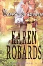 cancion de amanecer-karen robards-9788496517356 cancion de amanecer-karen robards-9788496517356