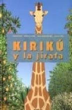 kiriku y la jirafa-michel ocelot-benedicte galup-9788496629356 kiriku y la jirafa-michel ocelot-benedicte galup-9788496629356