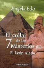 el collar de los 7 misterios (iii): el leon alado-angela edo-9788496697256 el collar de los 7 misterios (iii): el leon alado-angela edo-9788496697256