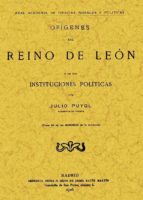 origenes del reino de leon y de sus instituciones politicas (ed. facsimil)-julio puyol alonso-9788497613156 origenes del reino de leon y de sus instituciones politicas (ed. facsimil)-julio puyol alonso-9788497613156