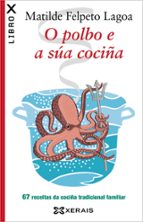 o polbo e a sua cociña-matilde felpeto lagoa-9788499146256 o polbo e a sua cociña-matilde felpeto lagoa-9788499146256