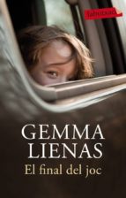el final del joc (ebook)-gemma lienas-9788499305356 el final del joc (ebook)-gemma lienas-9788499305356