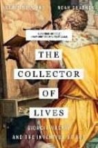 THE COLLECTOR OF LIVES: GIORGIO VASARI AND THE INVENTION OF ART