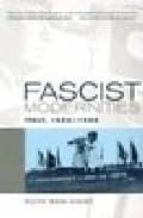Fascist modernities: italy, 1922-1945 Descargue el archivo PDF en formato de libro electrónico