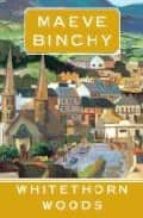 whitethorn woods-maeve binchy-9780752881966 whitethorn woods-maeve binchy-9780752881966