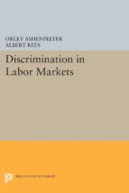 discrimination in labor markets (ebook)-orley ashenfelter-albert rees-9781400867066 discrimination in labor markets (ebook)-orley ashenfelter-albert rees-9781400867066