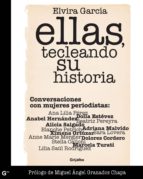 ellas, tecleando su historia (ebook)-elvira garcia-9786073109666 ellas, tecleando su historia (ebook)-elvira garcia-9786073109666