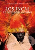 los incas y el poder de sus ancestros (ebook)-francisco hernández astete-9786123171766 los incas y el poder de sus ancestros (ebook)-francisco hernández astete-9786123171766