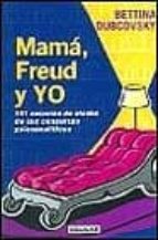mama, freud y yo-bettina dubcovsky-9788403092266 mama, freud y yo-bettina dubcovsky-9788403092266