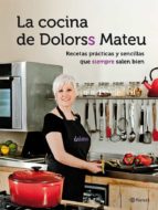 la cocina de dolors mateu-dolorss mateu-9788408118466 la cocina de dolors mateu-dolorss mateu-9788408118466