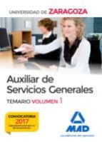 auxiliar de servicios generales de la universidad de zaragoza. temario volumen 1-9788414209066 auxiliar de servicios generales de la universidad de zaragoza. temario volumen 1-9788414209066