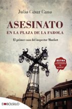 ASESINATO EN LA PLAZA DE LA FAROLA (SERIE BARTOLOME MONFORT 1)